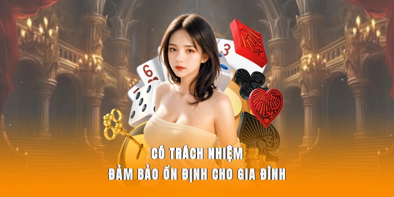 Có trách nhiệm đảm bảo ổn định cho gia đình