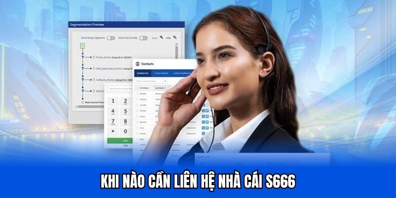 Các tình huống cần liên hệ với CSKH nhà cái S666