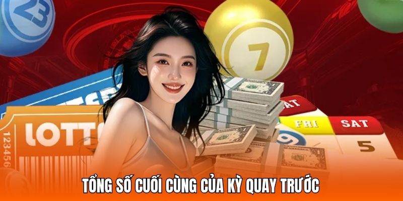 Tổng số cuối cùng của kỳ quay trước